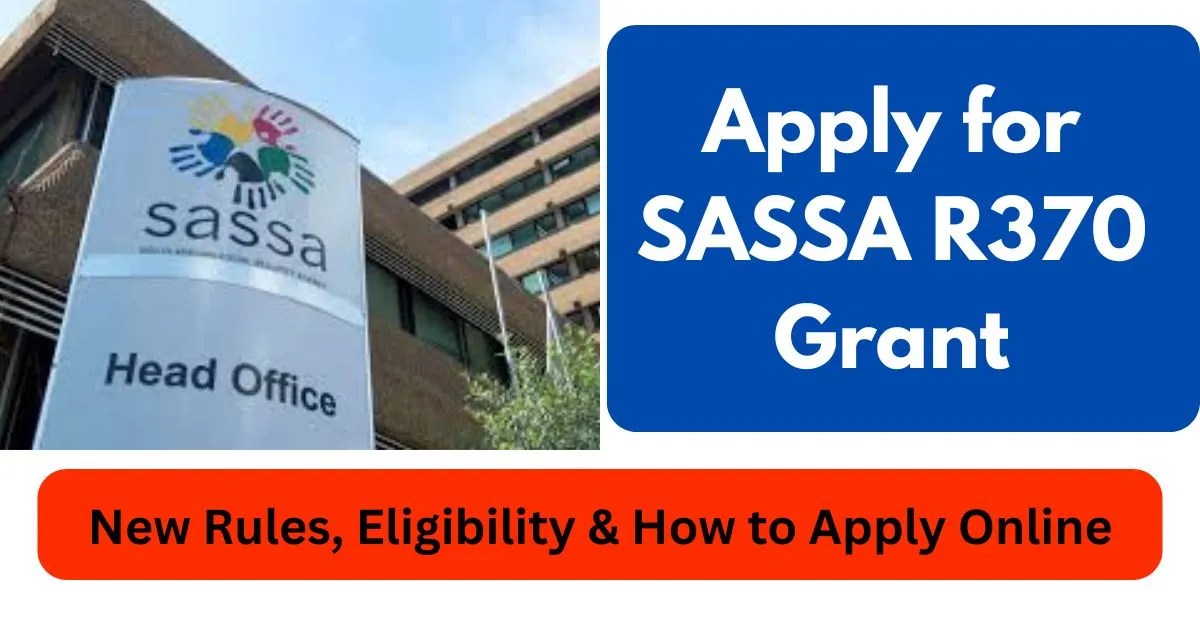 Read more about the article Apply for SASSA R370 Grant 2026: New Rules, Eligibility & How to Apply Online